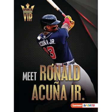 Meet Ronald Acuña Jr.: Atlanta Braves Superstar