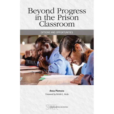 Beyond Progress in the Prison Classroom: Options and Opportunities