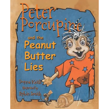 Peter Porcupine and the Peanut Butter Lies