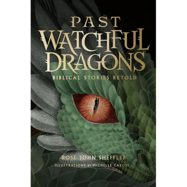 Past Watchful Dragons: Biblical Stories Retold