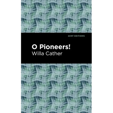 O Pioneers!