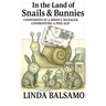 In the Land of Snails & Bunnies: Confessions of a Middle Manager Confronting a Pink Slip