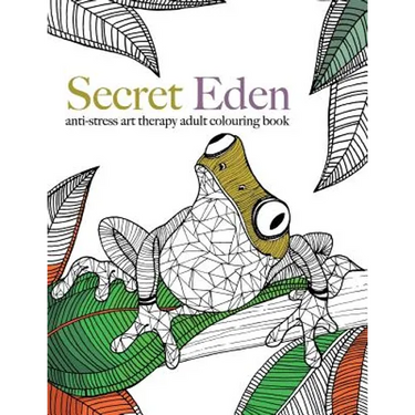 Secret Eden: anti-stress art therapy colouring book