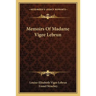 Memoirs Of Madame Vigee Lebrun