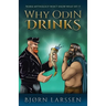 Why Odin Drinks: Humorous Norse Mythology Retelling