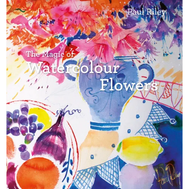 The Magic of Watercolour Flowers: Step by Step Techniques and Inspiration