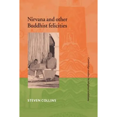 Nirvana and Other Buddhist Felicities