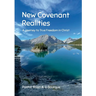 New Covenant Realities: A Journey to True Freedom in Christ