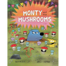 Monty and the Mushrooms