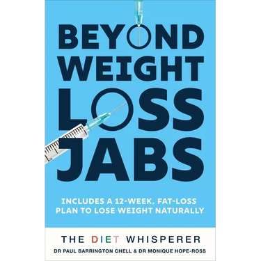 The Diet Whisperer: Beyond Weight-Loss Jabs: Includes a 12-Week, Fat-Loss Plan to Lose Weight Naturally