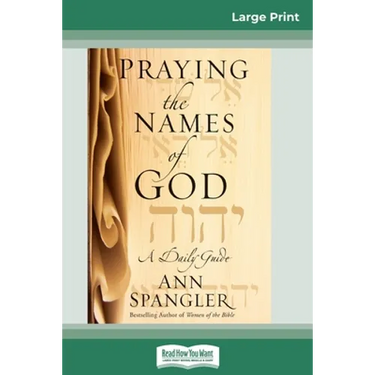 Praying the Names of God (16pt Large Print Edition)