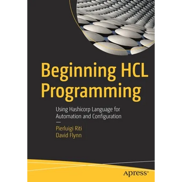 Beginning Hcl Programming: Using Hashicorp Language for Automation and Configuration