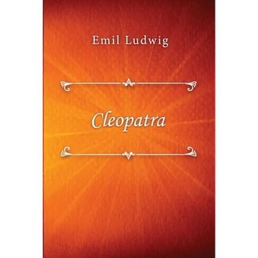 Cleopatra: The Story of a Queen
