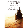 Poetry and More by Louise
