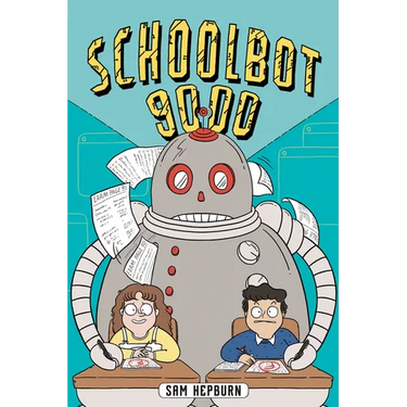 Schoolbot 9000: A Graphic Novel