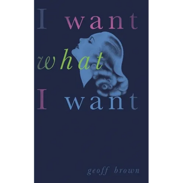 I Want What I Want (Valancourt 20th Century Classics)