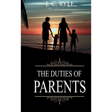 Duties of Parents: Annotated