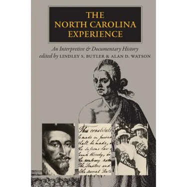 The North Carolina Experience: An Interpretive and Documentary History