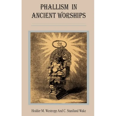 Phallism in Ancient Worships