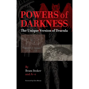 Powers of Darkness: The Unique Version of Dracula