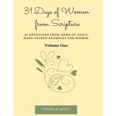 31 Days of Women from Scripture Volume 1: Bible Study Guide