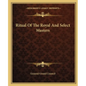 Ritual Of The Royal And Select Masters
