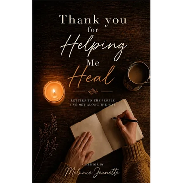 Thank you for Helping Me Heal