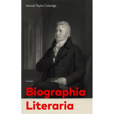 Biographia Literaria (Unabridged)