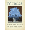Miracles: Wonder and Meaning in World Religions