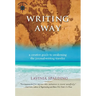 Writing Away: A Creative Guide to Awakening the Journal-Writing Traveler