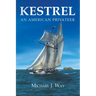 Kestrel: An American Privateer