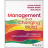 Management in a Changing World: How to Manage for Equity, Sustainability, and Results