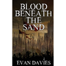 Blood Beneath the Sand