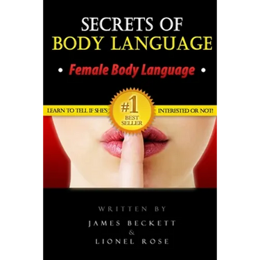 Body Language: Secrets of Body Language - Female Body Language. Learn to Tell If She's Interested or Not!