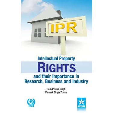 Intellectual Property Rights and their Importance in Research, Business and Industry