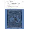 Before Environmental Law: A History of a Vanishing Continent