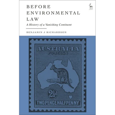 Before Environmental Law: A History of a Vanishing Continent