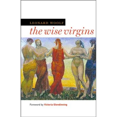 Wise Virgins: A Story of Words, Opinions, and a Few Emotions