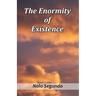 The Enormity of Existence