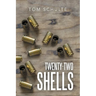 Twenty-Two Shells