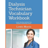Dialysis Technician Vocabulary Workbook: Learn the key words of the Dialysis Technician Exam