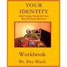 Your Identity: Don't Lose Yours On The Way To Your Destiny: Workbook