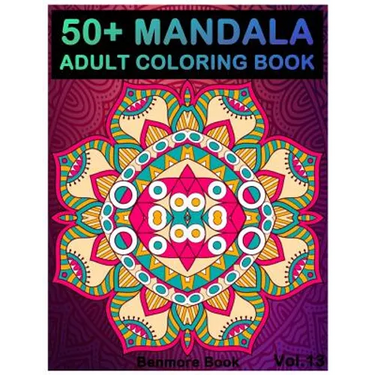 50+ Mandala: Adult Coloring Book 50 Mandala Images Stress Management Coloring Book For Relaxation, Meditation, Happiness and Relief