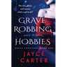 Grave Robbing and Other Hobbies