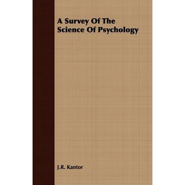 A Survey Of The Science Of Psychology