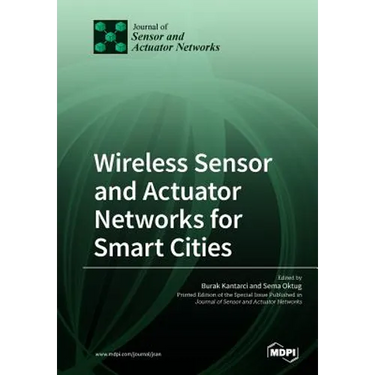 Wireless Sensor and Actuator Networks for Smart Cities