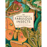 The Wonder Cabinet of Fabulous Insects: Secrets of the World's Rarest and Strangest Insects