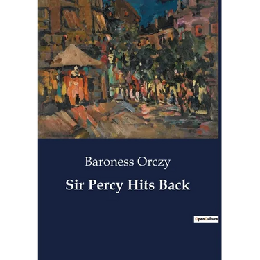Sir Percy Hits Back