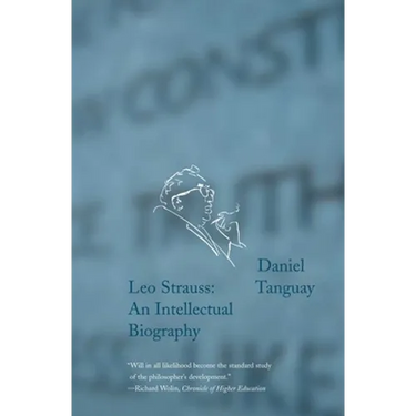 Leo Strauss: An Intellectual Biography
