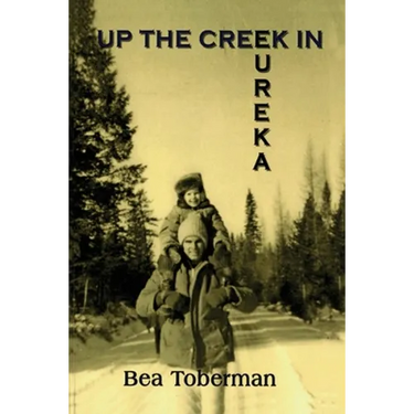 Up the Creek in Eureka